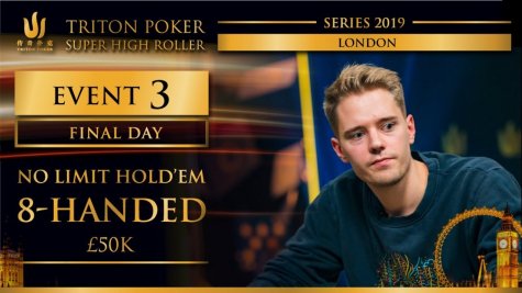 Triton London 2019 - NLH 8-Handed £50K - Final Day