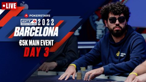 EPT Barcelona 2022: €5k Main Event - Day 3, 3. del