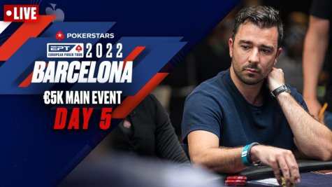 EPT Barcelona 2022: €5k Main Event - Day 5, 2. del