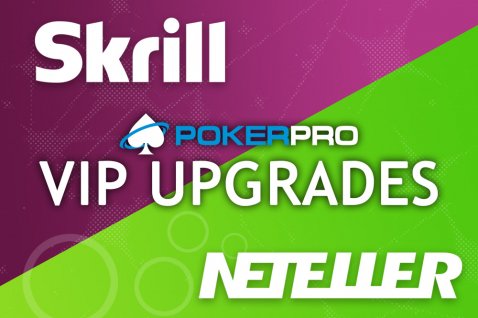 Pridobite si Skrill in Neteller VIP nadgradnjo s PokerPro!
