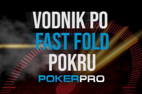 Vodnik po Fast-Fold Pokru